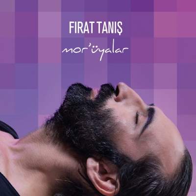 Fırat Tanış’ın ilk albümü Mor’üyalar 1