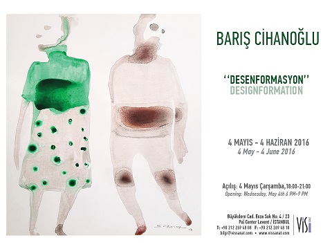 Vis Sanat Resim Sergisi & Barış Cihanoğlu "DESENFORMASYON"