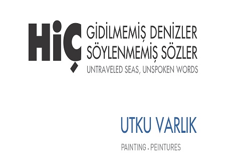 Bozlu Art Project Resim Sergisi & Utku Varlık "HİÇ: Gidilmemiş denizler, söylenmemiş sözler"