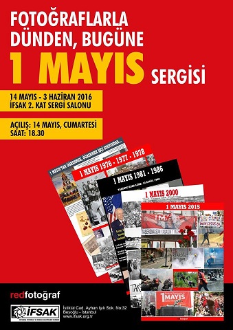 İFSAK Dokümanter Fotoğraf Sergisi & "Dünden, Bugüne" 1 Mayıs