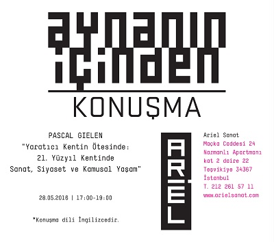 Ariel Sanat 'Konuşma' & Pascal Gielen 'Yaratıcı Kentin Ötesinde: 21. Yüzyıl Kentinde Sanat, Siyaset ve Kamusal Yaşam'