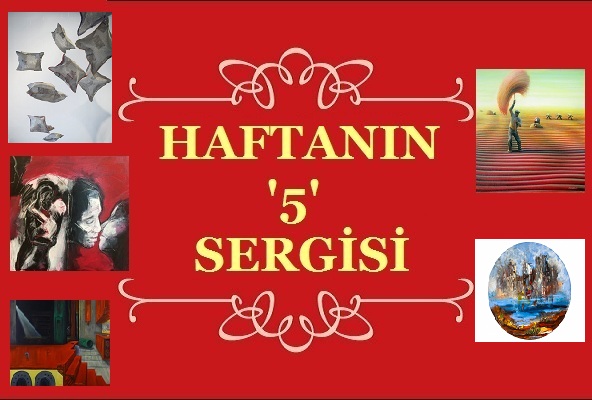 Haftanın 5 Sergisi (23 Mayıs - 29 Mayıs 2016) 6
