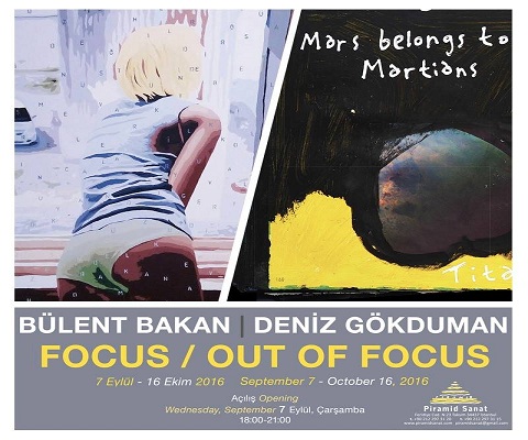 Piramid Sanat Resim Sergisi - Bülent Bakan, Deniz Gökduman 'FOCUS/OUT OF FOCUS'
