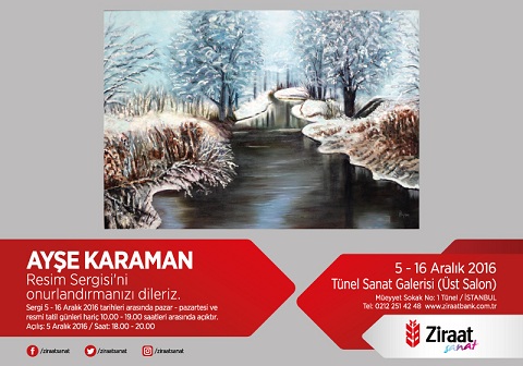 Ziraat Tünel Sanat Galerisi Resim Sergisi – Ayşe Karaman
