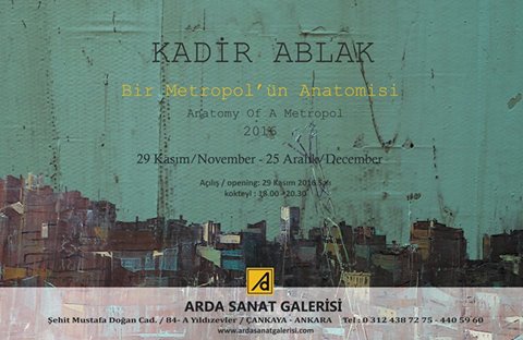 Arda Sanat Galerisi Resim Sergisi - Kadir Ablak “Bir Metropol’ün Anatomisi”
