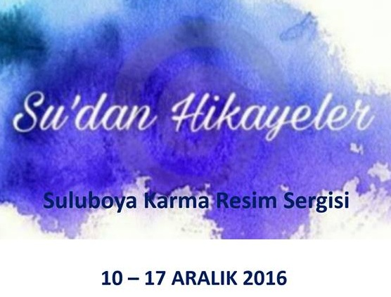 VENÜS Sanat Galerisi Karma Resim Sergisi - “Su’dan Hikayeler”