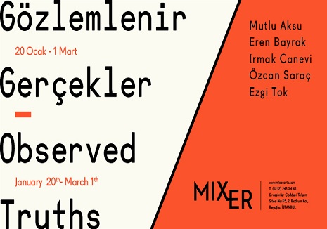Mixer Arts Proje Sergisi - 'Gözlemlenir Gerçekler'