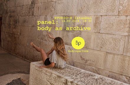 Bodyinperform Body as Archive Panel - "Beni ait olduğum eve götür!"