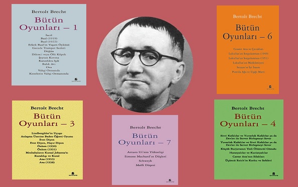 Agora Kitaplığı’ndan Brecht’in Bütün Eserleri - Levent Mollamustafaoğlu yazdı... 7