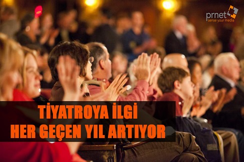 TİYATROYA İLGİ HER GEÇEN YIL ARTIYOR