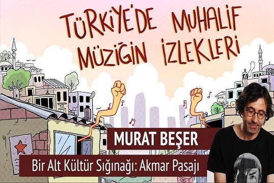 Murat Beşer ile Bir Alt Kültür Sığınağı: Akmar Pasajı