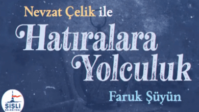 ŞAİR NEVZAT ÇELİK İLE HATIRALARA YOLCULUK