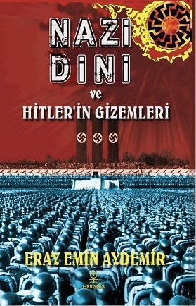 Nazi Dini ve Hitler'in Gizemleri