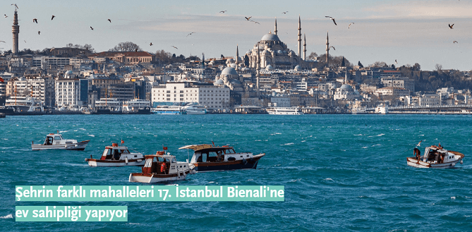 17. İstanbul Bienali, Şehrin Farklı Mahallelerinde