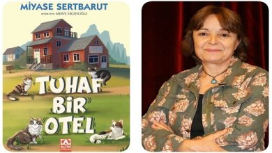 Çocuk Edebiyatının Usta Kalemi Miyase Sertbarut'tan: Tuhaf Bir Otel