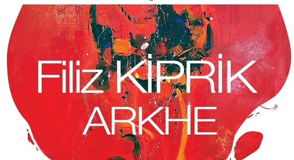 Filiz Kiprik, 'ARKHE' İle Galeri Binyıl Kalamış’ta