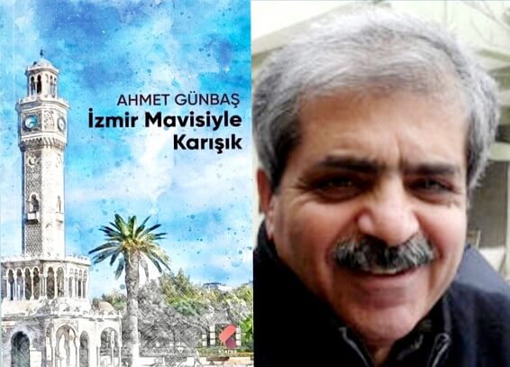'İzmir Mavisiyle Karışık' Kitabı Üzerine - Mehmet Ali Tan yazdı... 1 İzmir Mavisiyle Karışık