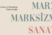 Marx, Marksizm Ve Sanat - Özkan Eroğlu yazdı...