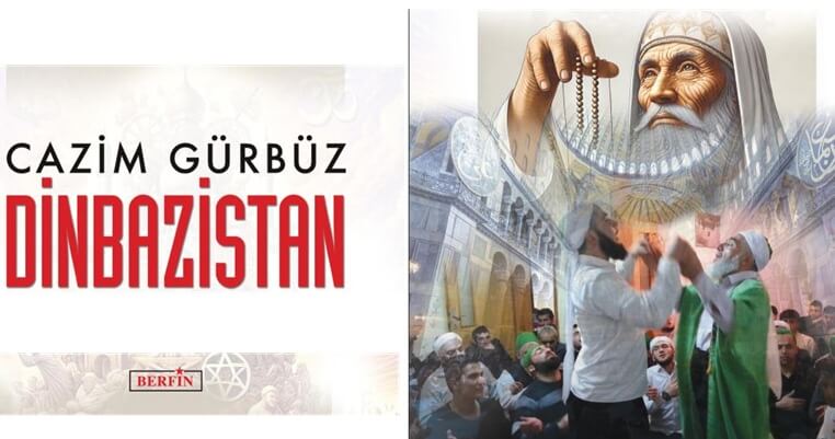 Cazım Gürbüz, 'Dinbazistan'ı Yazdı