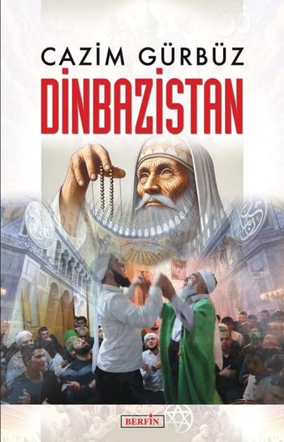 Cazım Gürbüz, 'Dinbazistan'ı Yazdı