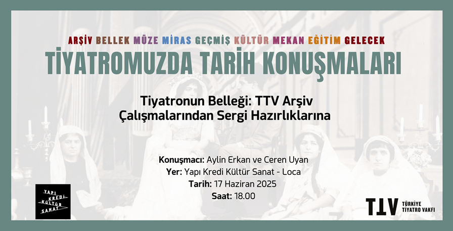 'Tiyatromuzda Tarih Konuşmaları' Serisinin Son Oturumu