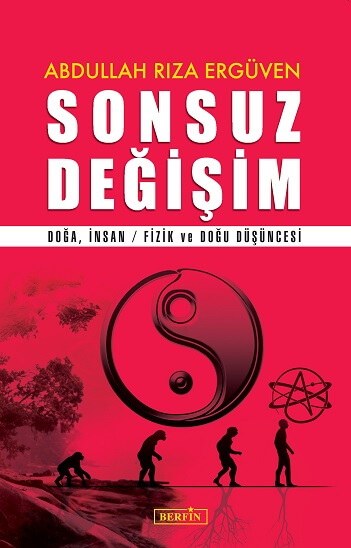 İnsanın Ve Evrenin Oluşumu: Sonsuz Değişim
