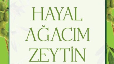 İyi Olmaya Davet: Hayal Ağacım Zeytin 35 İyi Olmaya Davet: Hayal Ağacım Zeytin