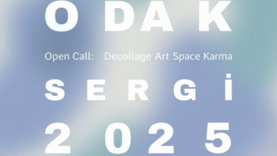 Decollage Art Space’in 'ODAK' Sergisi İçin Açık Çağrı 28 Decollage Art Space’in 'ODAK' Sergisi İçin Açık Çağrı