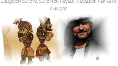 Bir Milletin Hem Gülüşü Hem De İçsel Sesi: 'Karagöz' 45 Bir Milletin Hem Gülüşü Hem De İçsel Sesi: 'Karagöz'