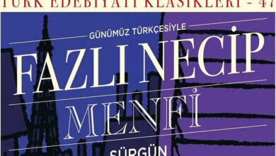 Unutulmuş Yazarlarımızdan: Fazlı Necip Ve Menfi-Sürgün Romanı 38 Unutulmuş Yazarlarımızdan: Fazlı Necip Ve Menfi-Sürgün Romanı