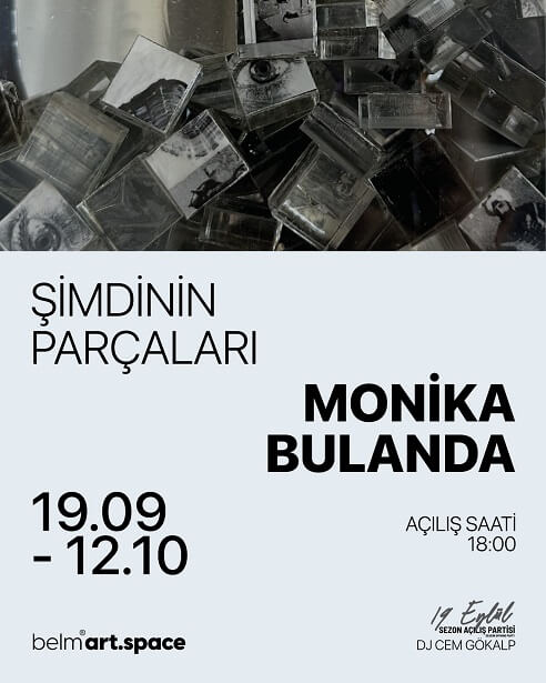 Monika Bulanda’nın 'Şimdinin Parçaları' Sergisi Üzerine