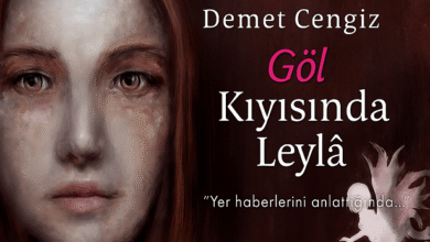 Bir Kimlik, Kader Ve İnanç Sancısı: 'Göl Kıyısında Leylâ' 11 Bir Kimlik, Kader Ve İnanç Sancısı: 'Göl Kıyısında Leylâ'