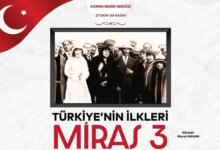 'Türkiye’nin İlkleri Miras-3' Sergisi Açılıyor