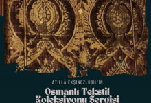Osmanlı Tekstil Koleksiyonu Sergisi Açılıyor