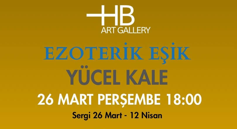 Yücel Kale, 'Ezoterik Eşik' İle HB Art Gallery'de