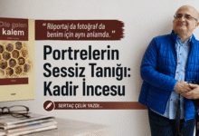 Portrelerin Sessiz Tanığı: Kadir İncesu