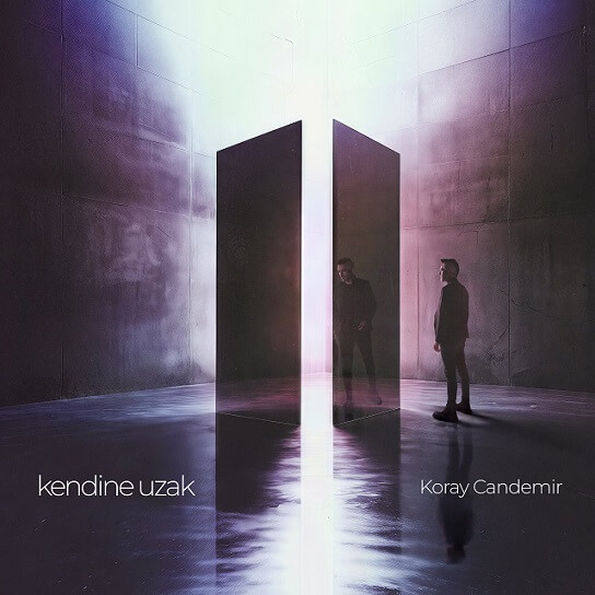 Koray Candemir'den Yeni Solo Albüm:
'Kendine Uzak'