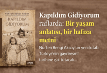 Bir Yaşam Anlatısı Ve Hafıza Metni: 'Kapıldım Gidiyorum'