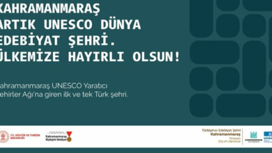 Kahramanmaraş Neden Unesco Edebiyat Şehri Seçildi?