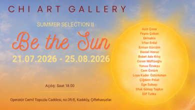 “BE THE SUN” Başlıklı Karma Sergi Chi Art Gallery’de Başlıyor
