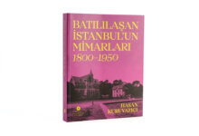 Batılılaşan İstanbul’un Mimarları