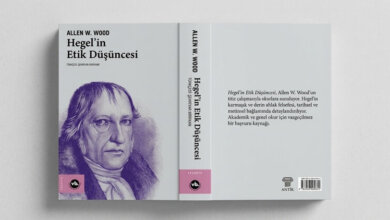 Hegel’in Özgürlük Ve Etik Anlayışına Kapsamlı Bir Bakış